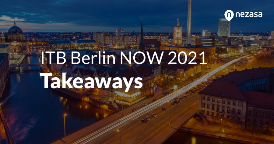 ITB Berlin NOW 2021 Takeaways
